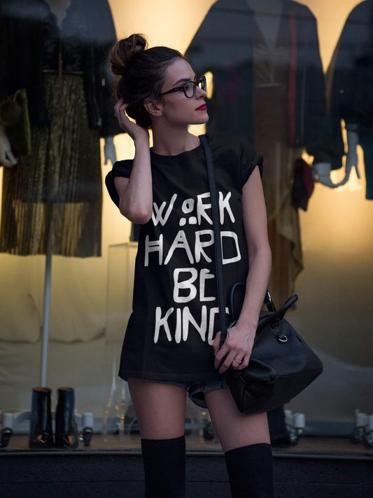 Work Hard. Be Kind